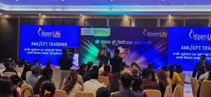 सिटिजन लाइफ इन्स्योरेन्सद्वारा सम्पत्ति शुद्धीकरण र आतंकवादी वित्तीयकरण निवारणसम्बन्धी दोस्रो तालिम सम्पन्न सिटिजन लाइफ इन्स्योरेन्सद्वारा सम्पत्ति शुद्धीकरण र आतंकवादी वित्तीयकरण निवारणसम्बन्धी दोस्रो तालिम सम्पन्न