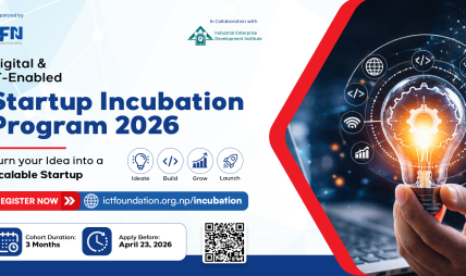 आईसीटी फाउन्डेसनद्वारा ५० भन्दा बढी स्टार्टअपलाई इन्क्युबेसन सहयोग
