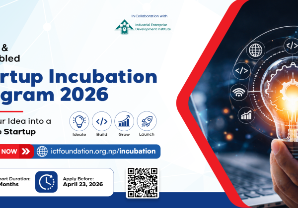 आईसीटी फाउन्डेसनद्वारा ५० भन्दा बढी स्टार्टअपलाई इन्क्युबेसन सहयोग