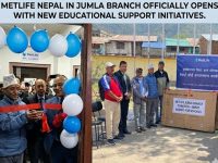 जुम्लामा मेटलाइफको सेवा विस्तार: नयाँ एजेन्सी कार्यालय उद्घाटन, बीमा पहुँच र वित्तीय साक्षरता अभिवृद्धिमा जोड