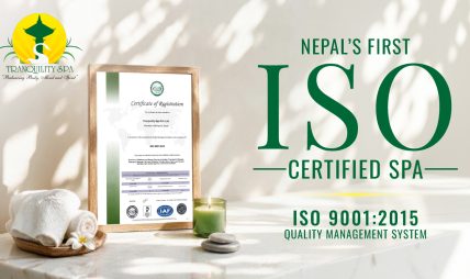 ट्रन्क्यूलिटी स्पा बन्यो नेपालको पहिलो र एकमात्र आईएसओ ९००१:२०१५ प्रमाणपत्र प्राप्त स्पा तथा वेल्नेश ब्राण्ड